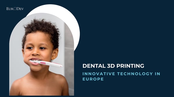 Dental 3d printing in Europe