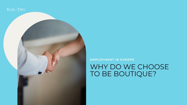 Why do we choose to be boutique? 