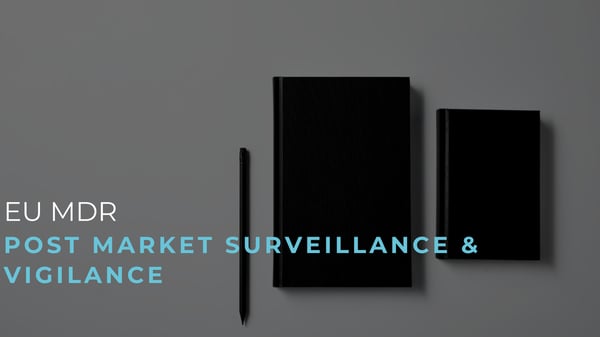 Post Market surveillance & Vigillance