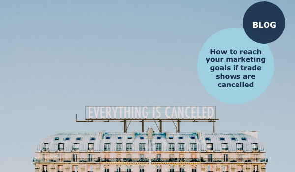 What if European trade shows are cancelled?