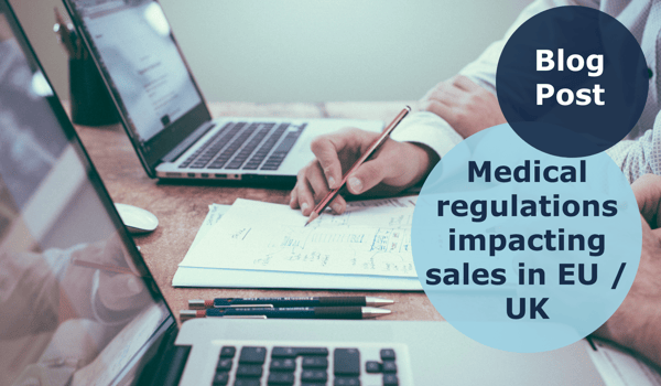 Medical regulation impacting sales in EU and UK