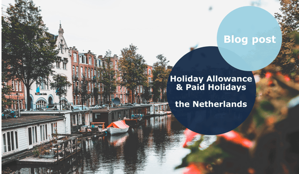Holiday Allowance and Paid Holidays in the Netherlands