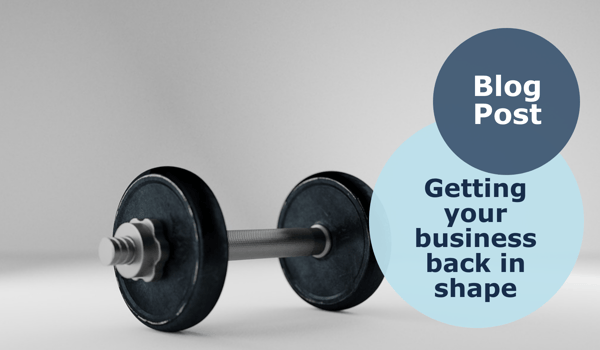 Getting your business back in shape 
