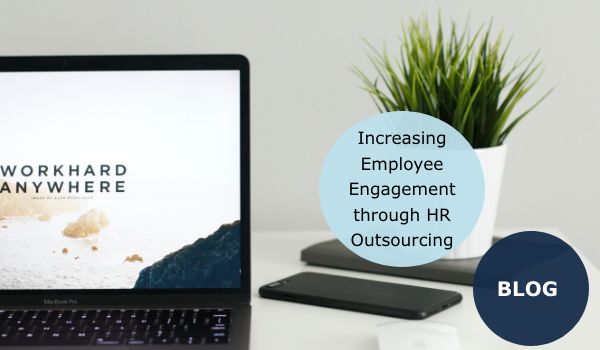 Increasing Employee Engagement through HR Outsourcing